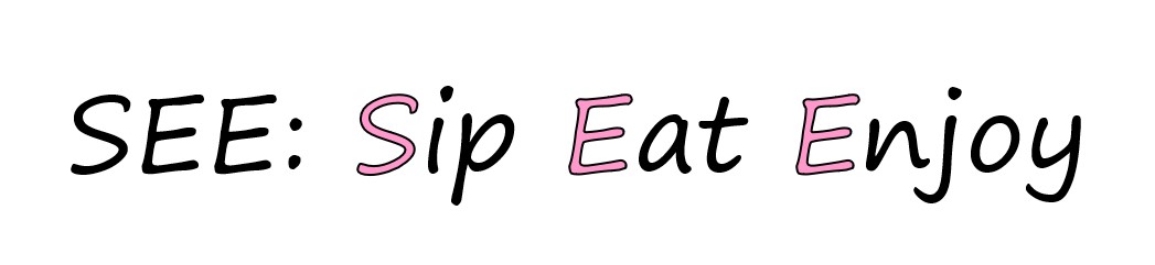 SEE: Sip Eat Enjoy